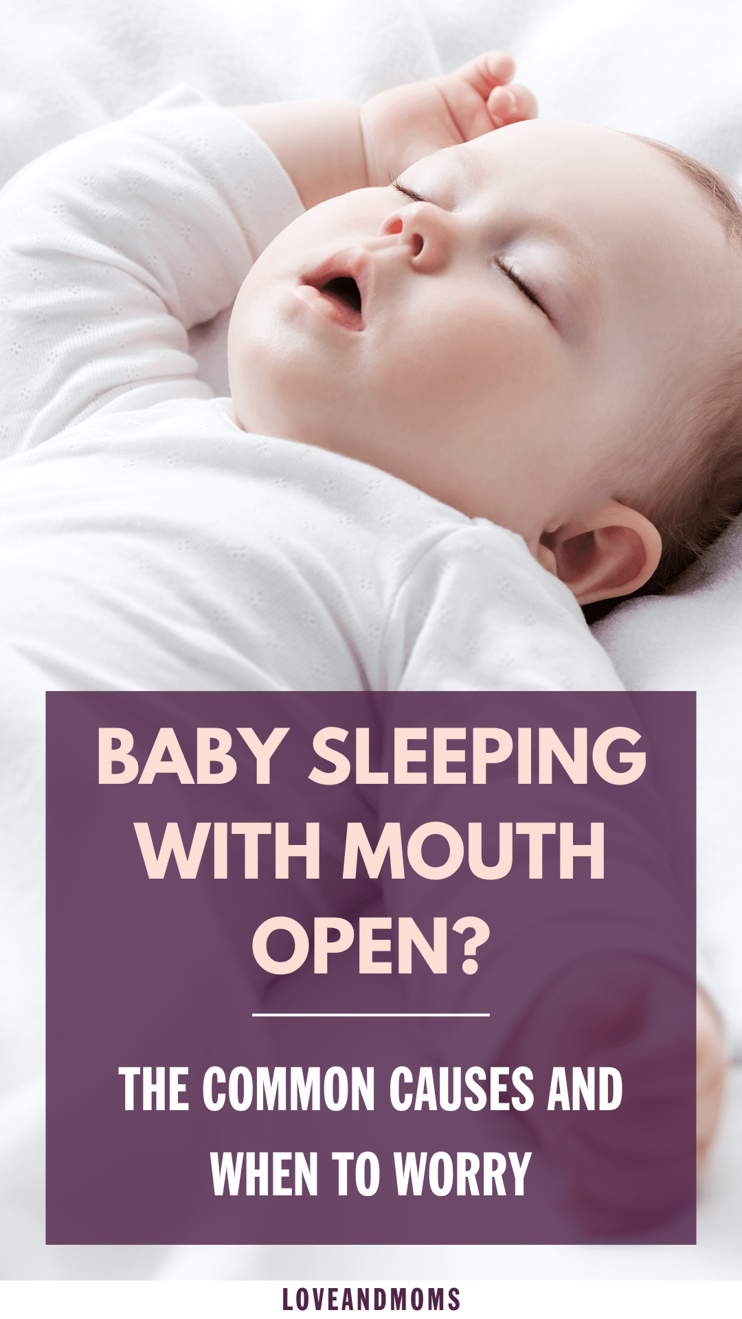 7 Causes Why Baby Sleeps With Their Mouth Open | Love and Moms