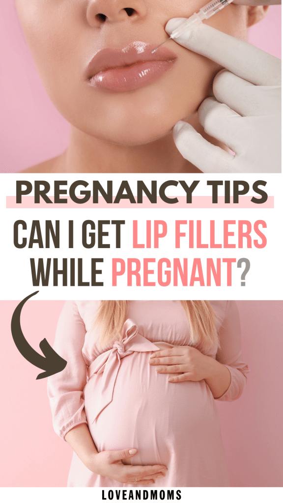 pregnancy tips can i get lip filler while pregnant 1